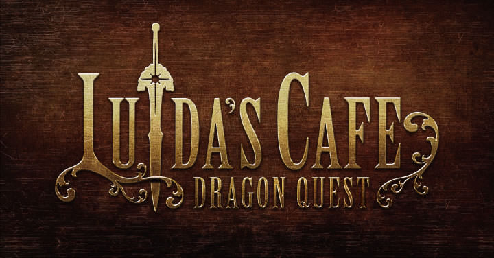 LUIDA’S CAFE DRAGON QUEST
