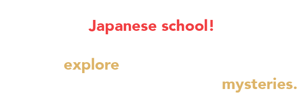 Two murders. One Japanese school. No leaving until everything is solved.