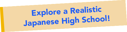 Explore a Realistic Japanese High School!