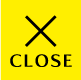 CLOSE